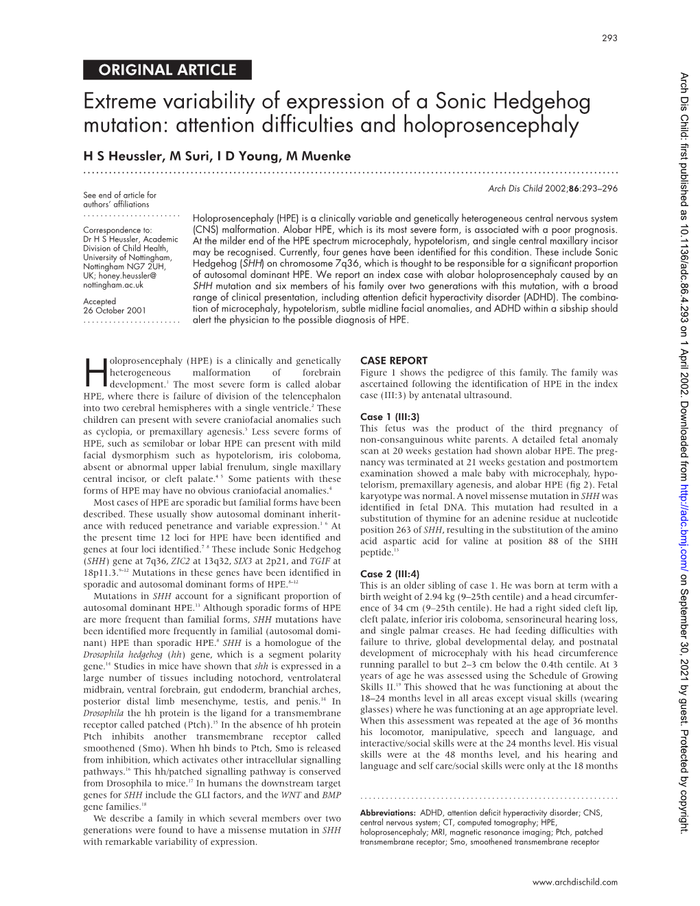 Extreme Variability of Expression of a Sonic Hedgehog Mutation: Attention Difficulties and Holoprosencephaly H S Heussler, M Suri, I D Young, M Muenke