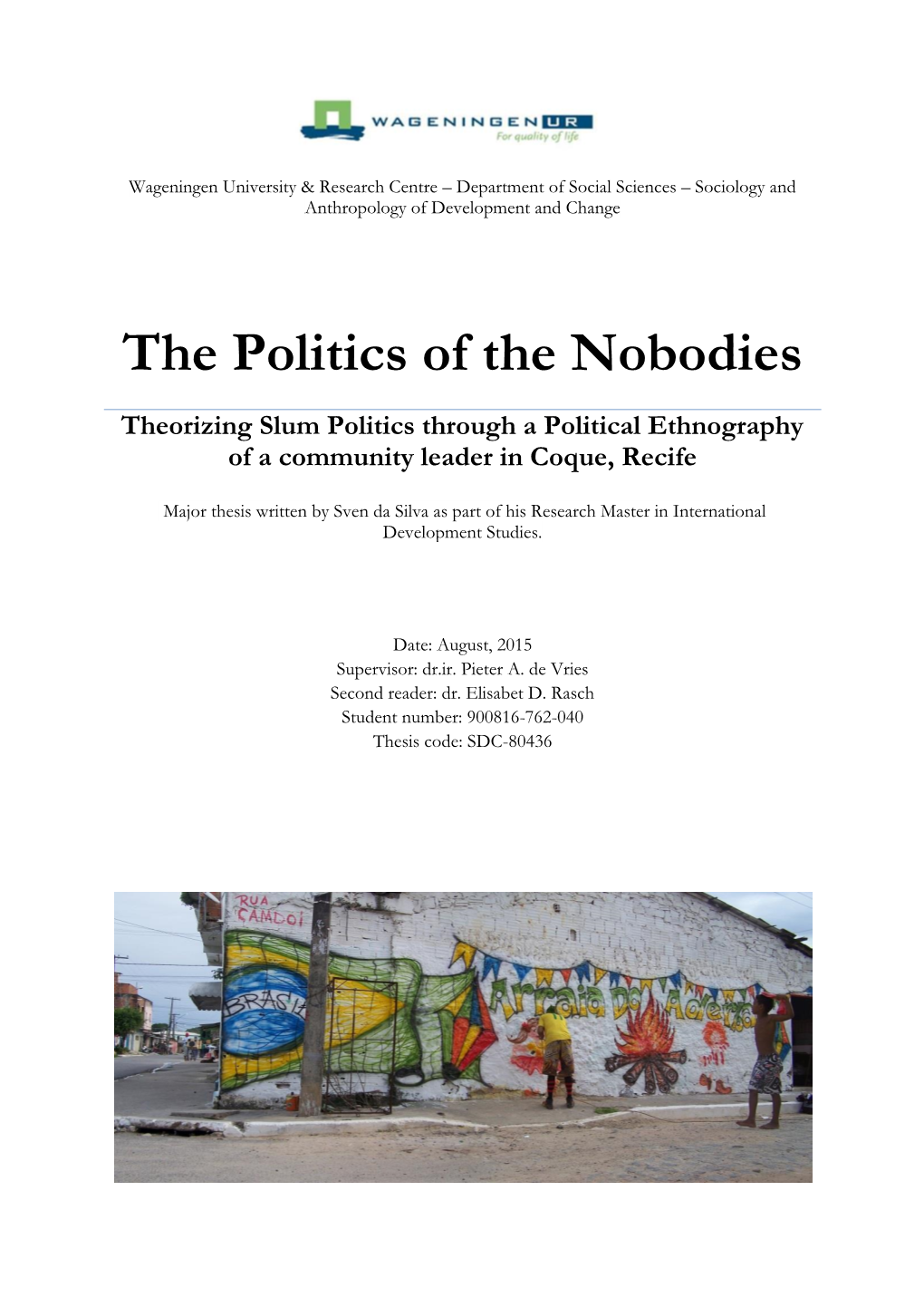 The Politics of the Nobodies