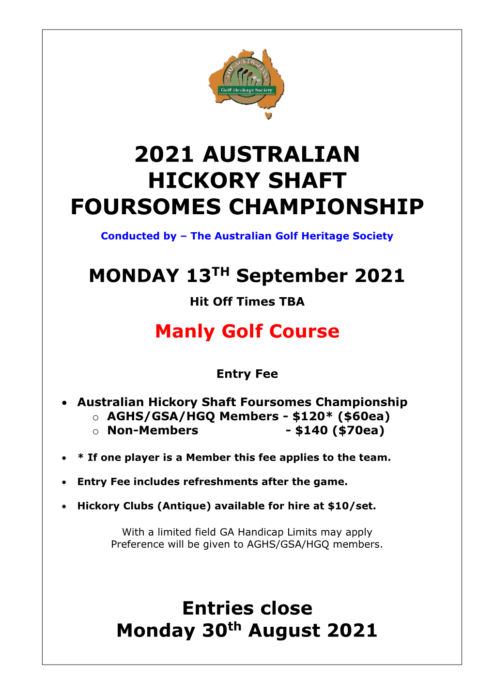 2021 Australian Hickory Shaft Foursomes Championships Please Print Clearly in Black Or Blue Pen
