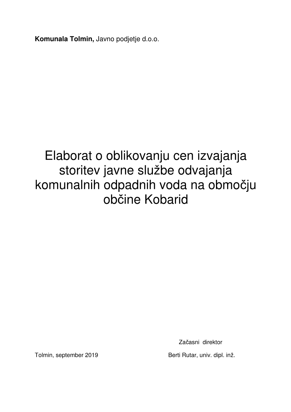 Elaborat O Oblikovanju Cen Izvajanja Storitev Javne Službe Odvajanja Komunalnih Odpadnih Voda Na Obmo Čju Ob Čine Kobarid