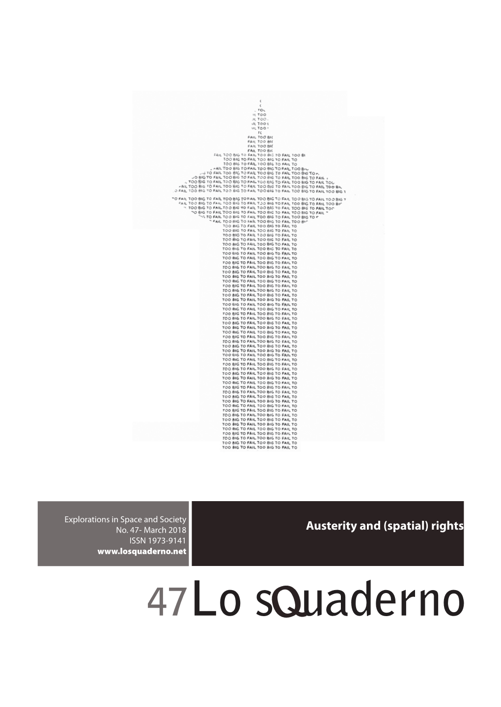 Lo Squaderno Aims at Contributing to This Debate with a Collection of Reflections Which Intercept Such Questions