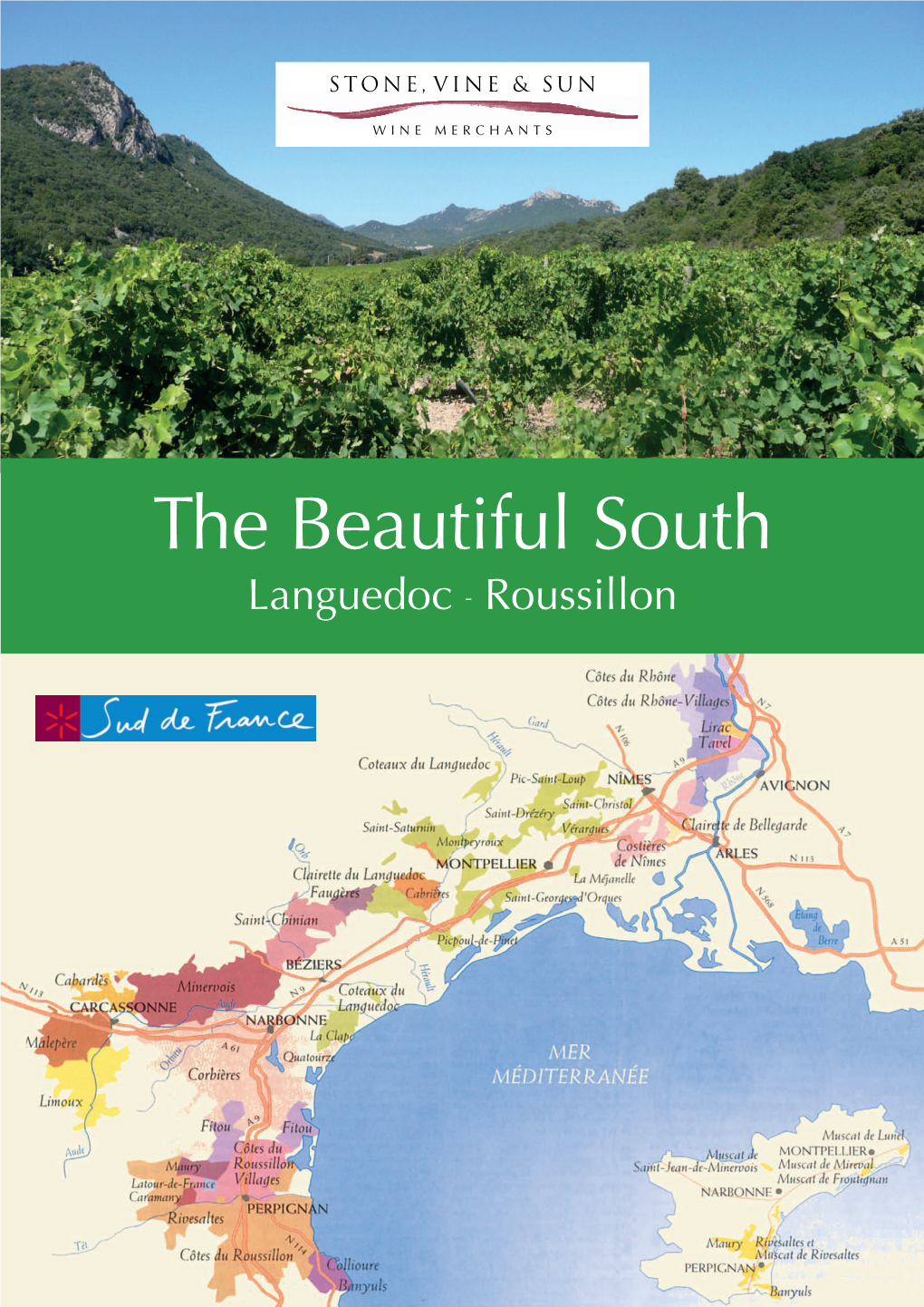 The Beautiful South Languedoc - Roussillon the Beautiful South - Languedoc-Roussillon