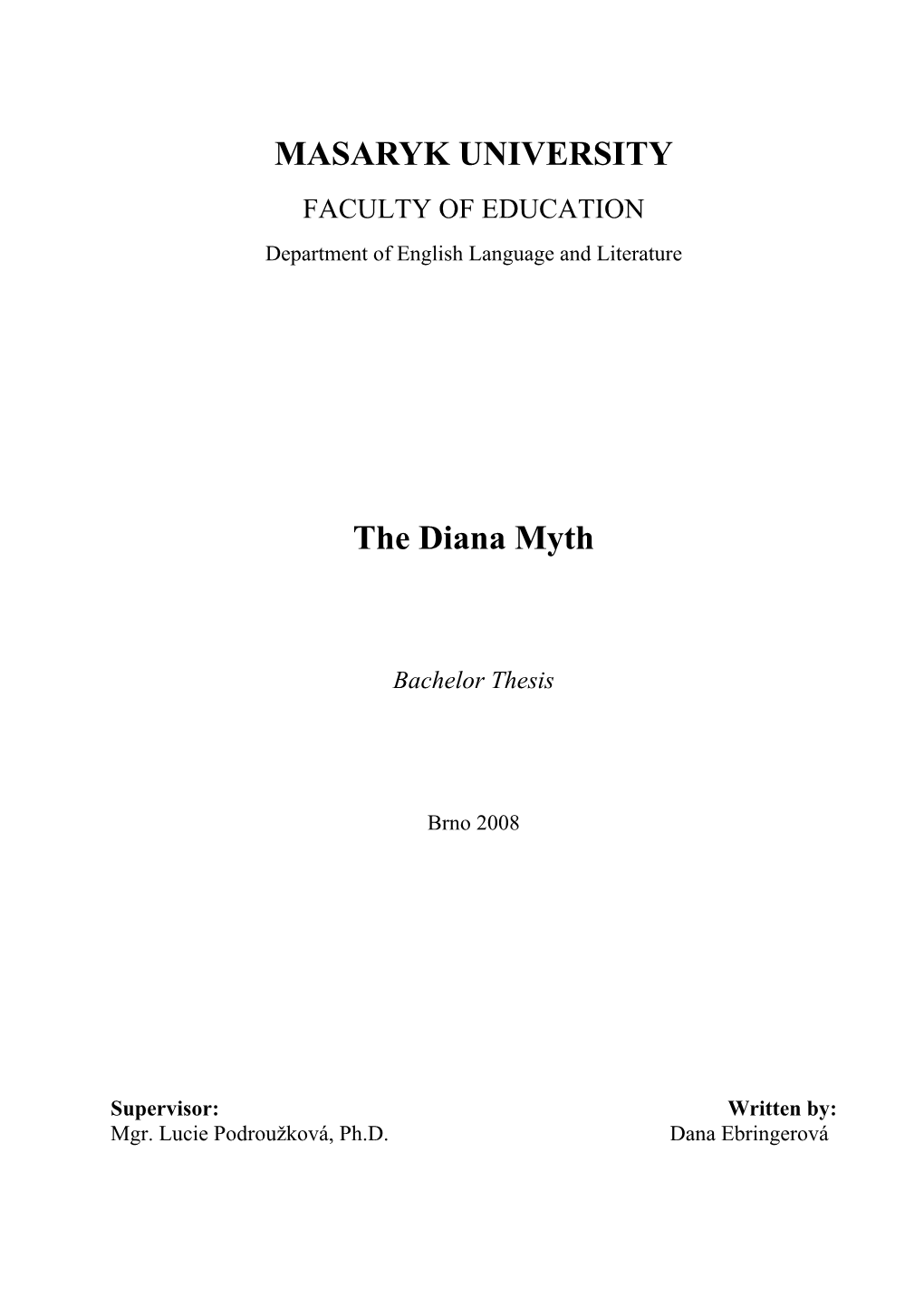 MASARYK UNIVERSITY the Diana Myth