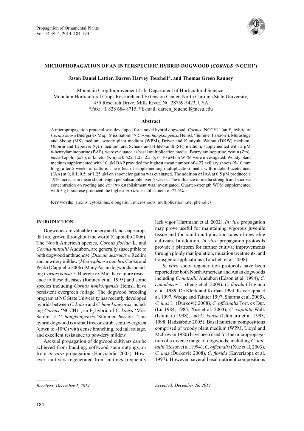 Micropropagation of an Interspecific Hybrid Dogwood (Cornus 'NCCH1')