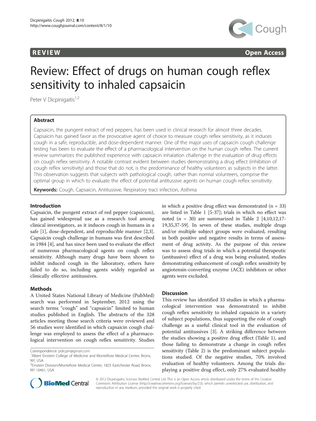 Effect of Drugs on Human Cough Reflex Sensitivity to Inhaled Capsaicin Peter V Dicpinigaitis1,2