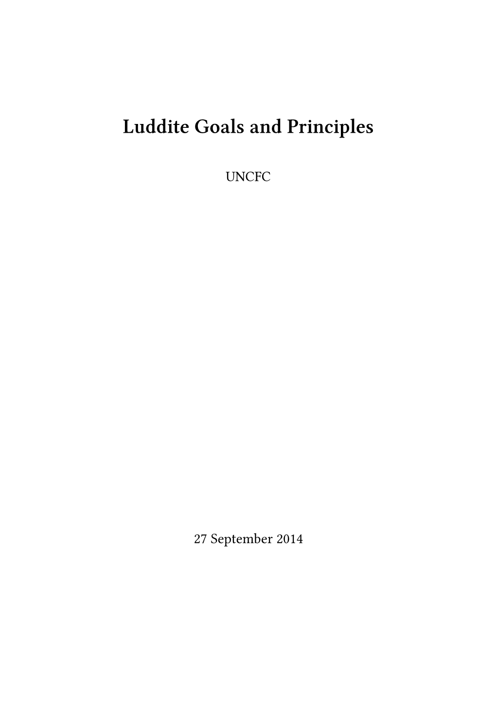 Luddite Goals and Principles