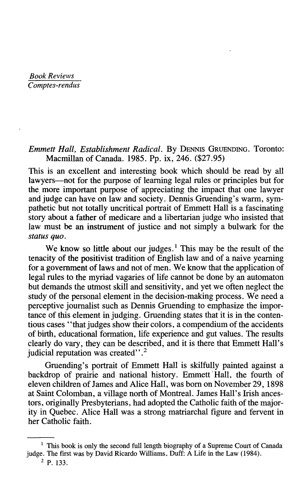 Emmett Hall, Establishment Radical. by Dennis GRUENDING. Toronto: Macmillan of Canada