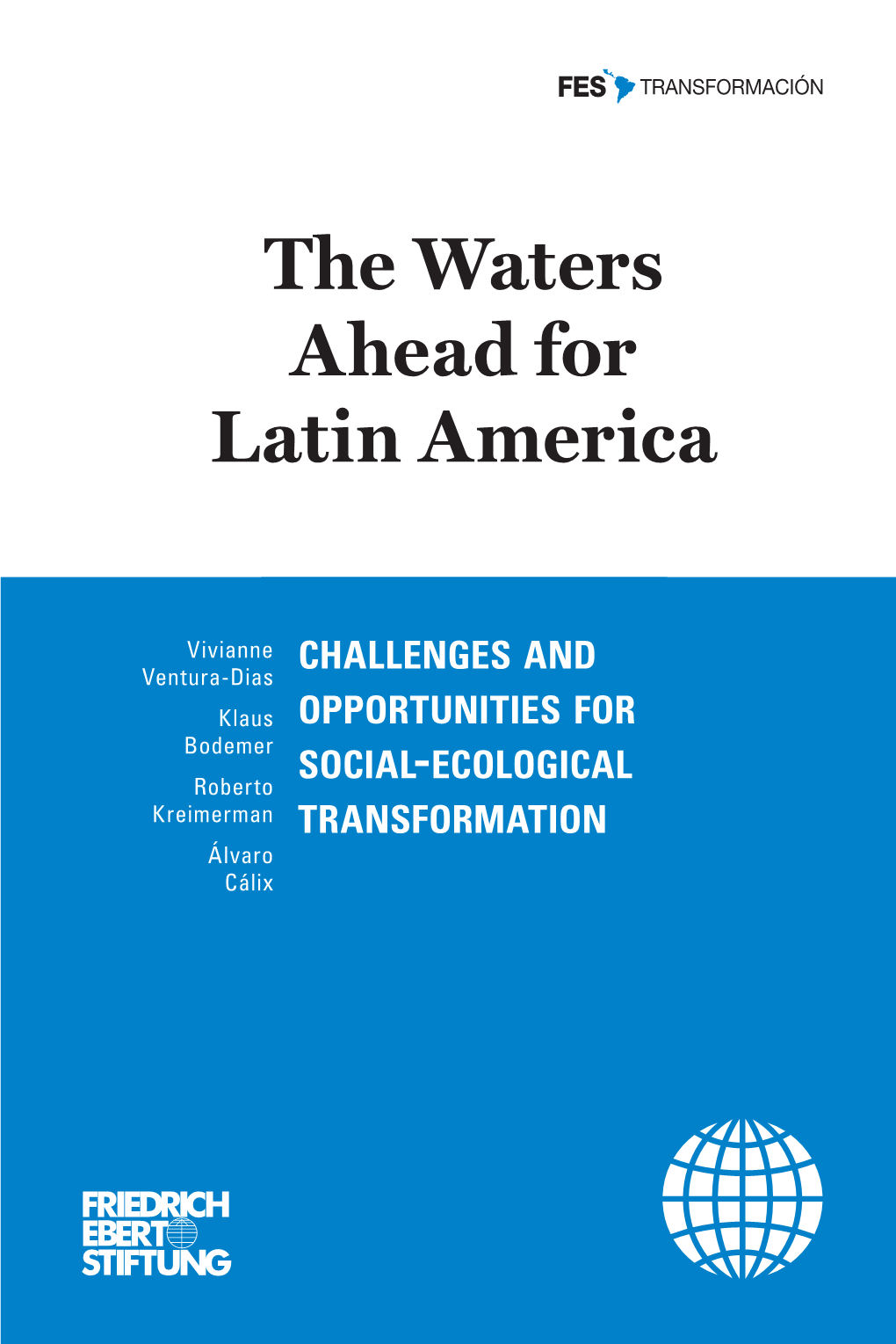 The Waters Ahead for Latin America