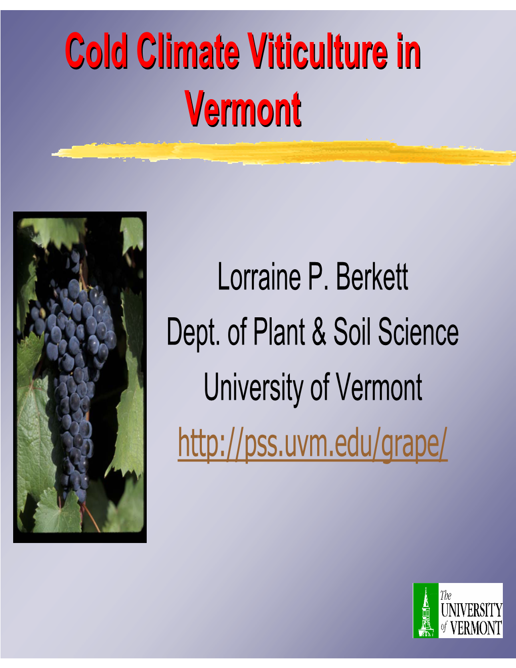 Cold Climate Viticulture in Vermont