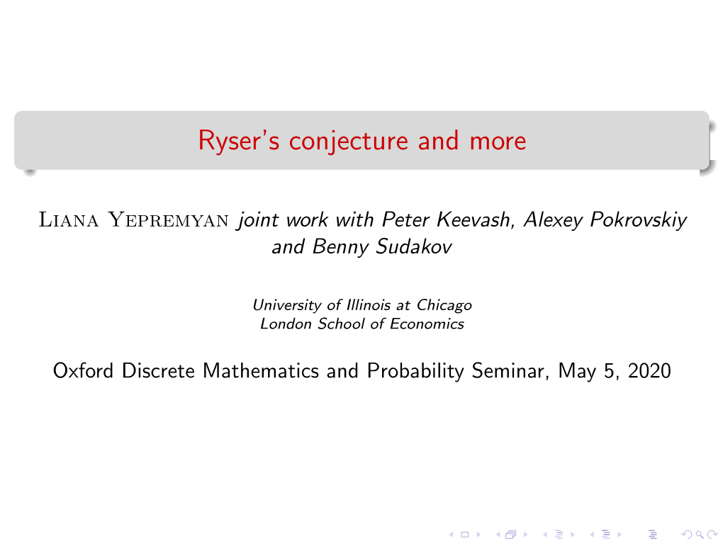 Ryser's Conjecture and More