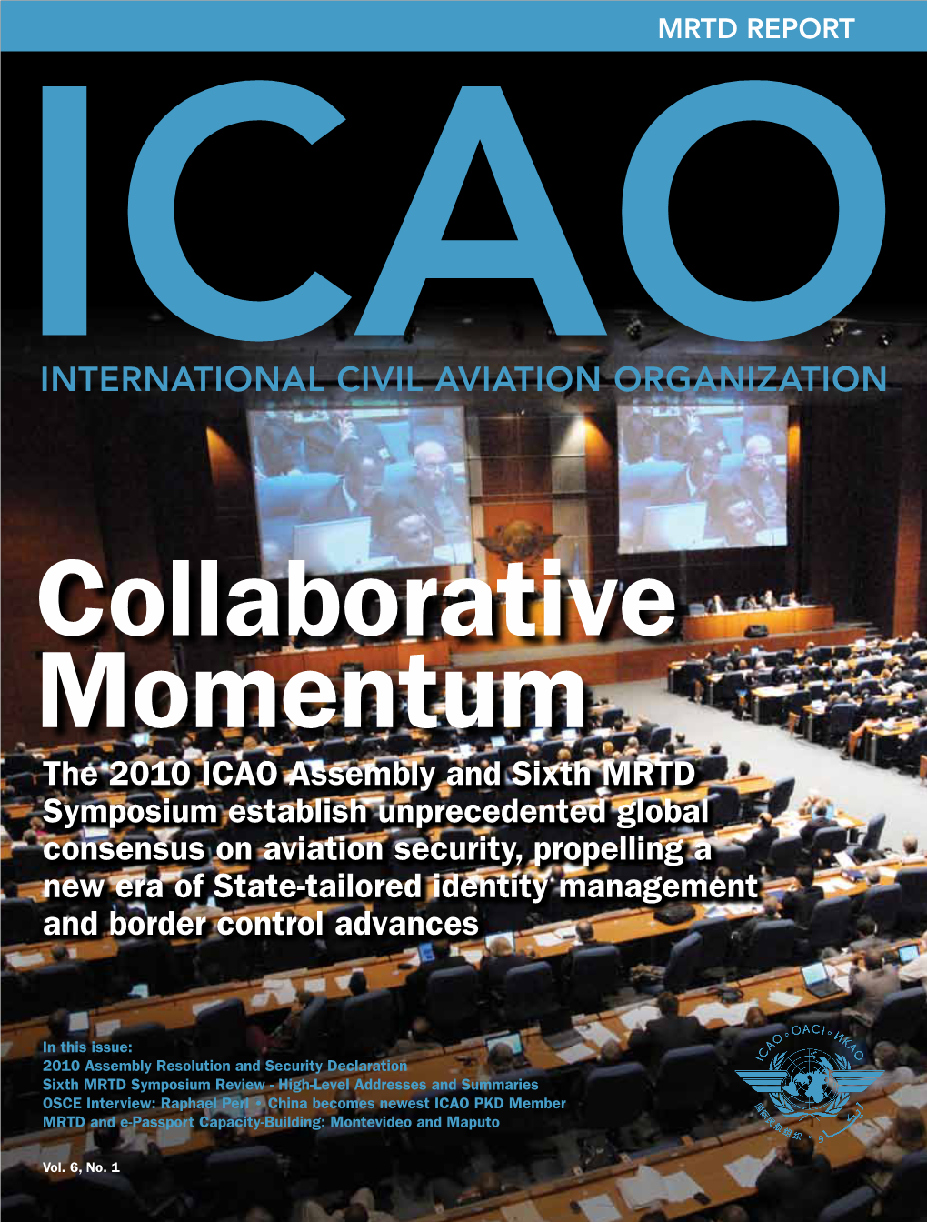 The 2010 ICAO Assembly and Sixth MRTD Symposium Establish