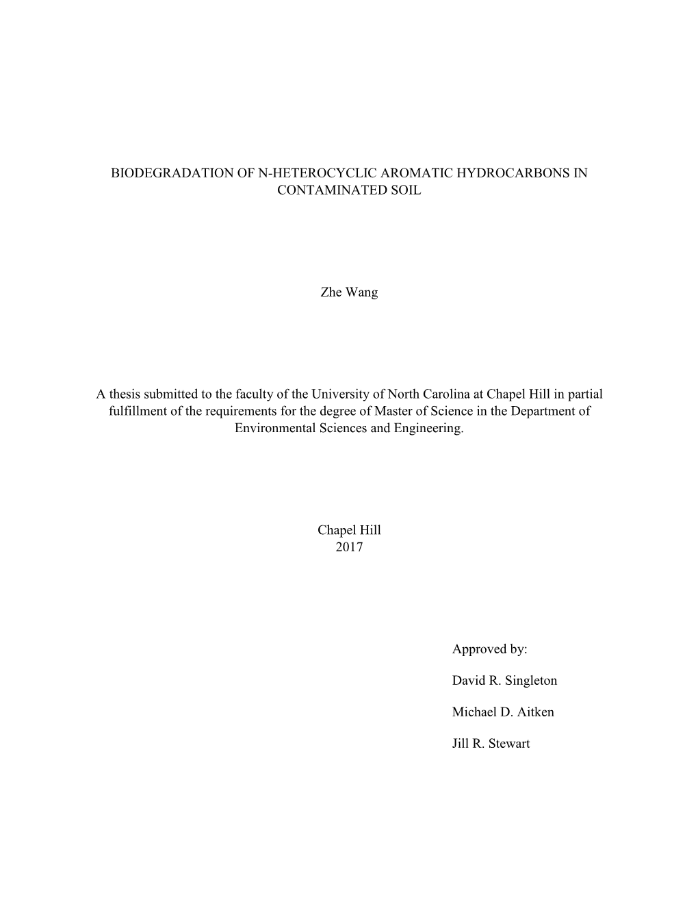 BIODEGRADATION of N-HETEROCYCLIC AROMATIC HYDROCARBONS in CONTAMINATED SOIL Zhe Wang a Thesis Submitted to the Faculty of the Un