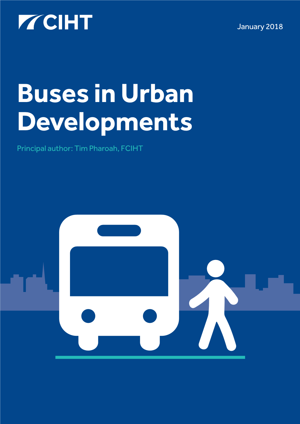 Buses in Urban Developments Principal Author: Tim Pharoah, FCIHT