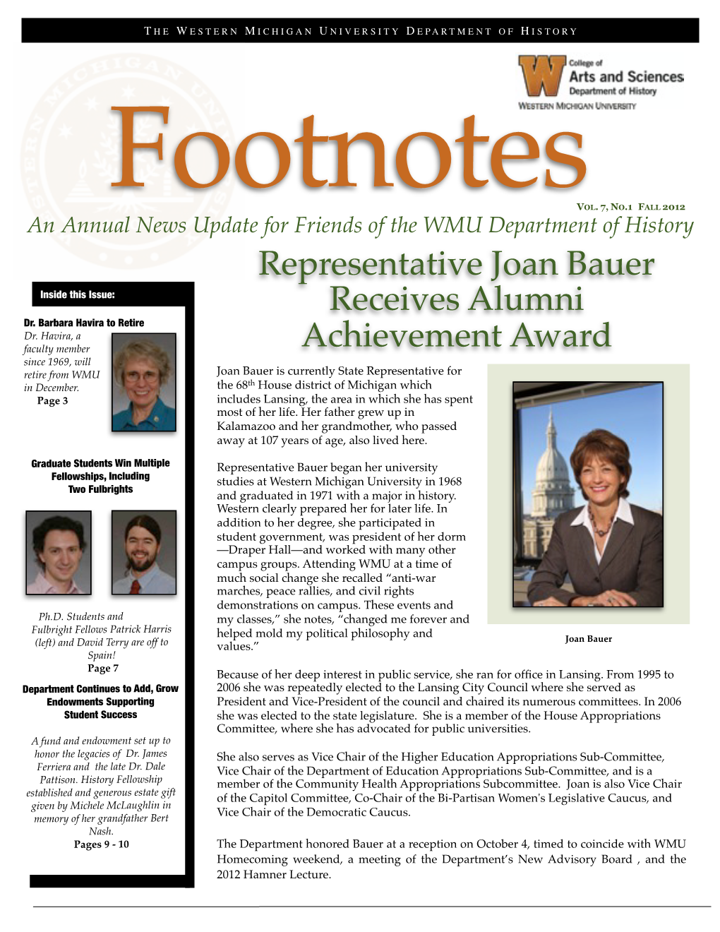 FALL 2012 an Annual News Update for Friends of the WMU Department of History Representative Joan Bauer Inside This Issue: Receives Alumni Dr