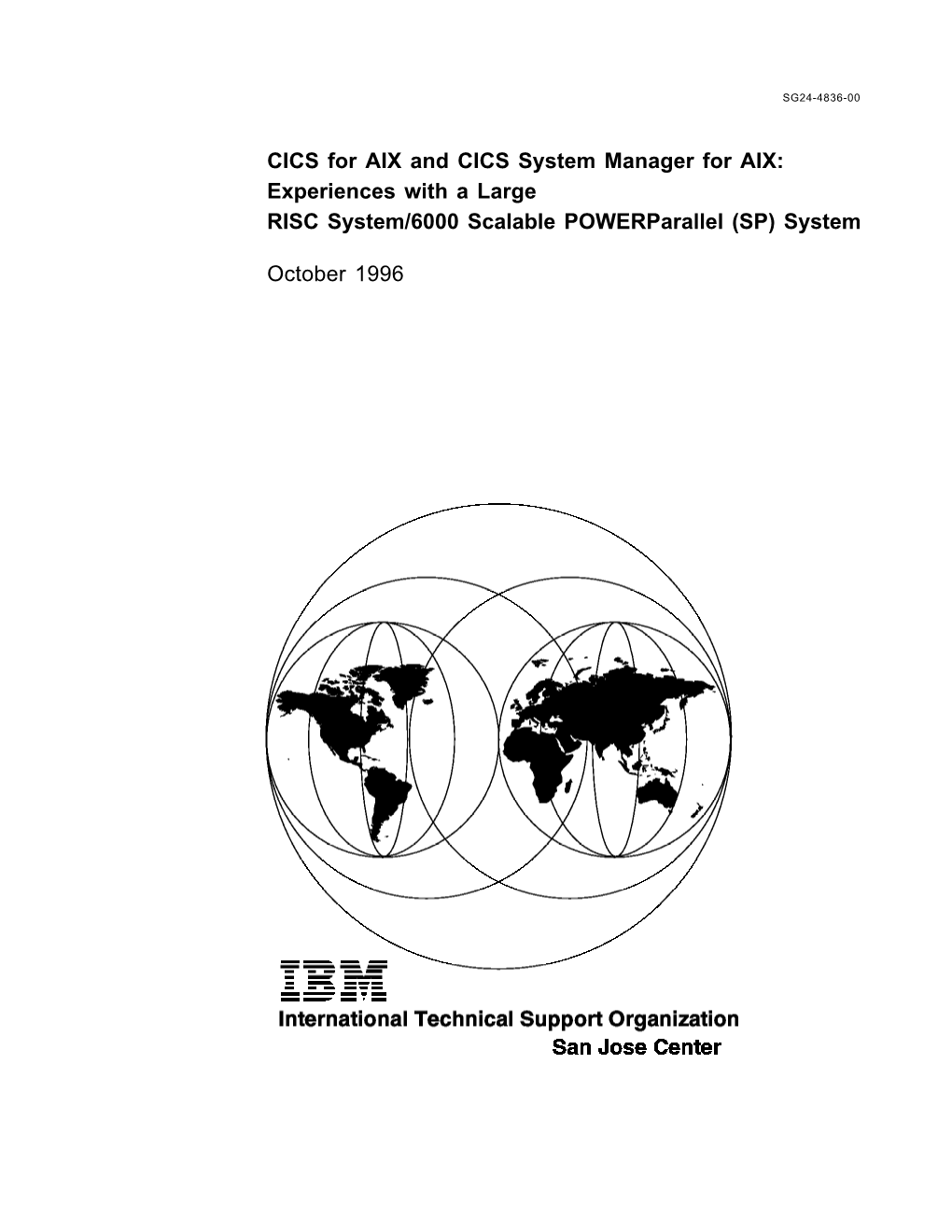 CICS for AIX and CICS System Manager for AIX: Experiences with a Large RISC System/6000 Scalable Powerparallel (SP) System