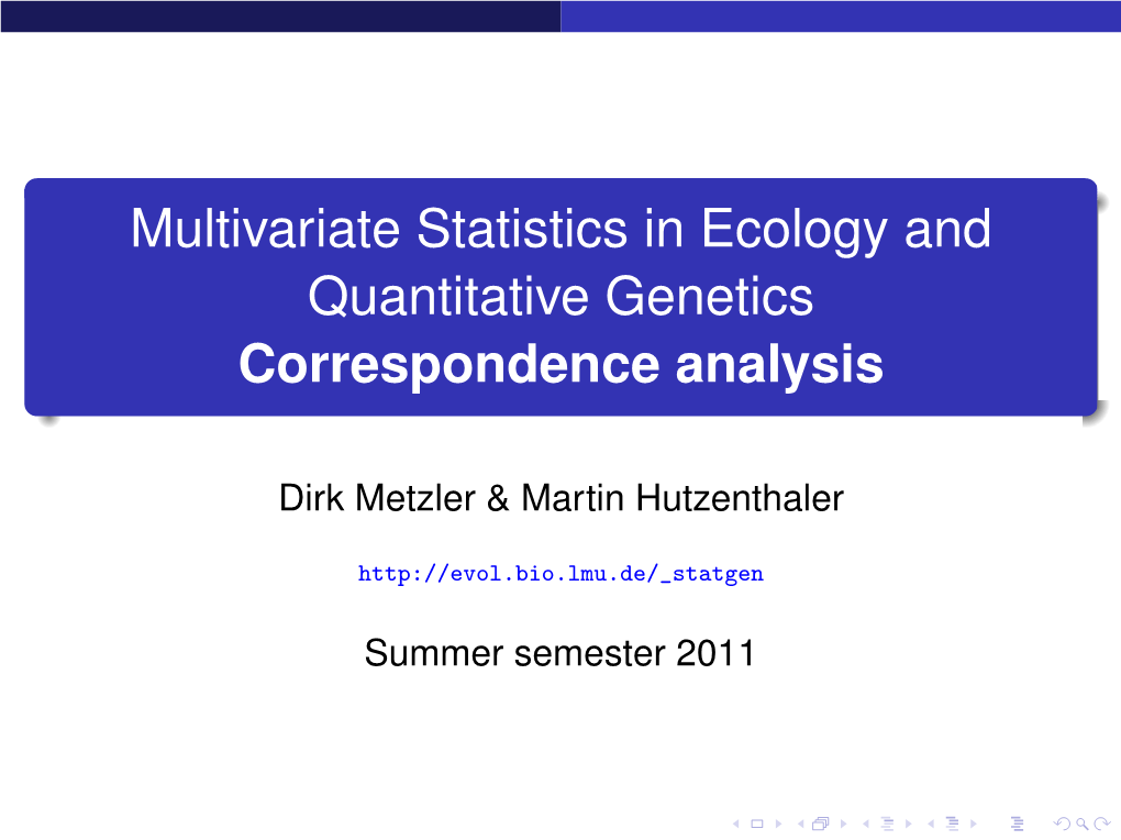 Multivariate Statistics in Ecology and Quantitative Genetics Correspondence Analysis