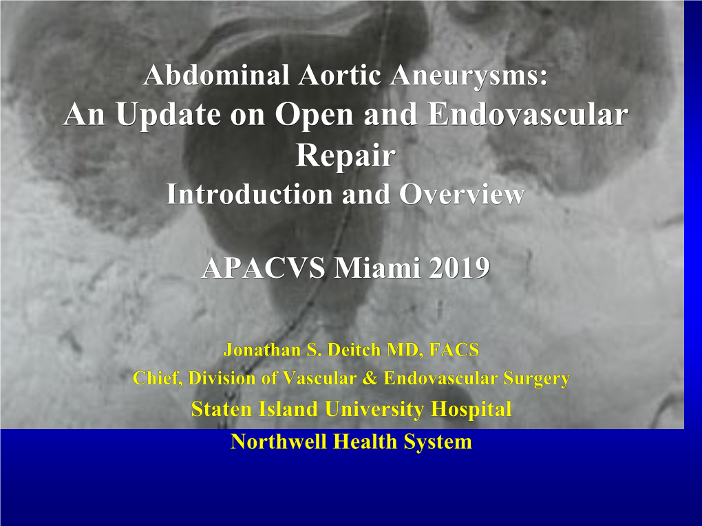 Abdominal Aortic Aneurysms: an Update on Open and Endovascular Repair Introduction and Overview