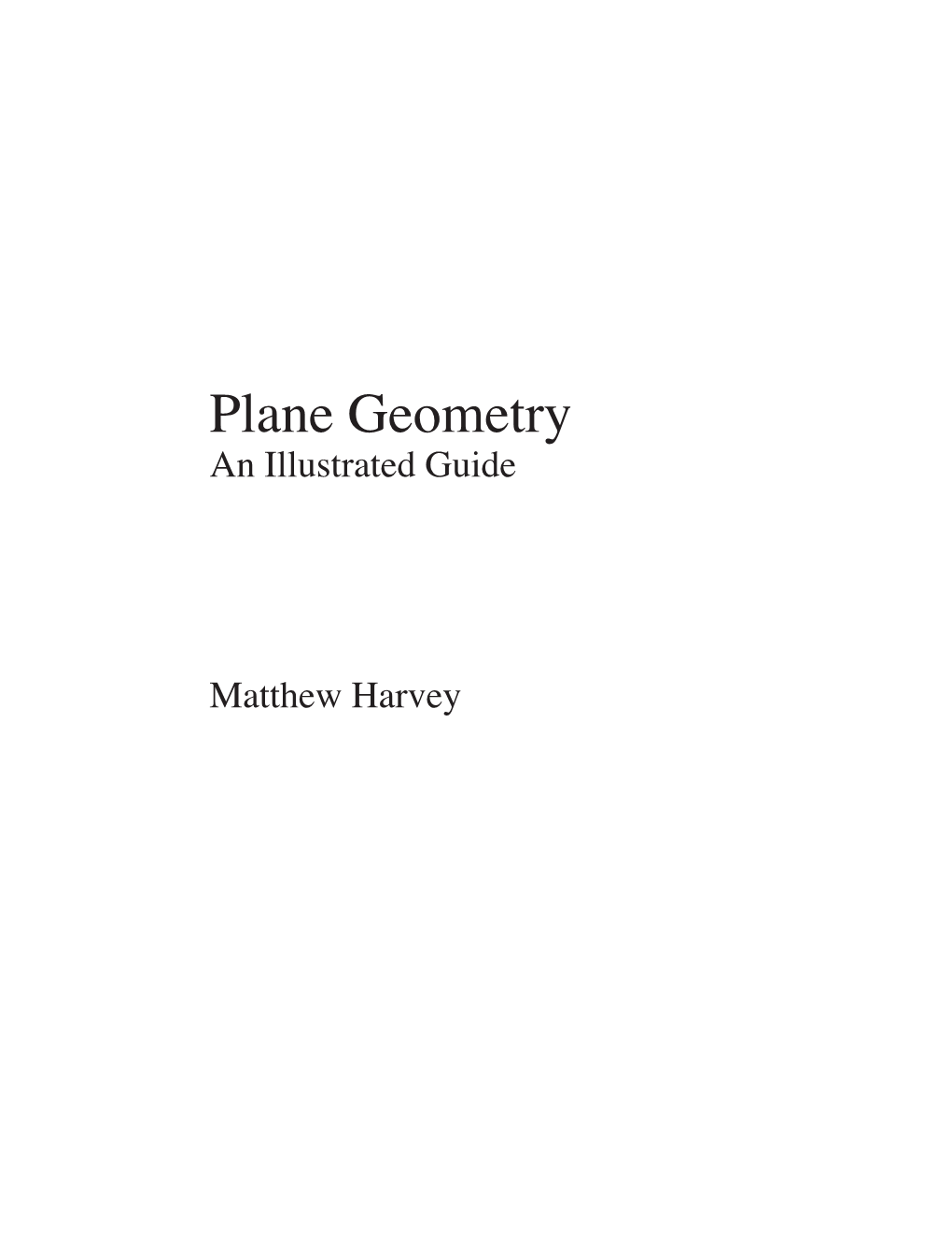 Plane Geometry an Illustrated Guide