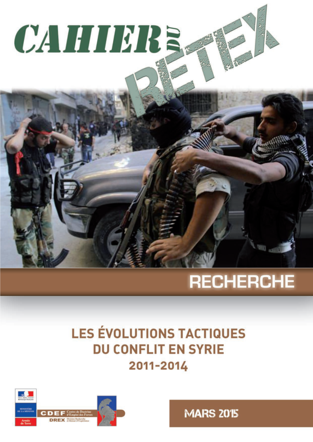 Les Évolutions Tactiques Du Conflit En SYRIE 2011-2014