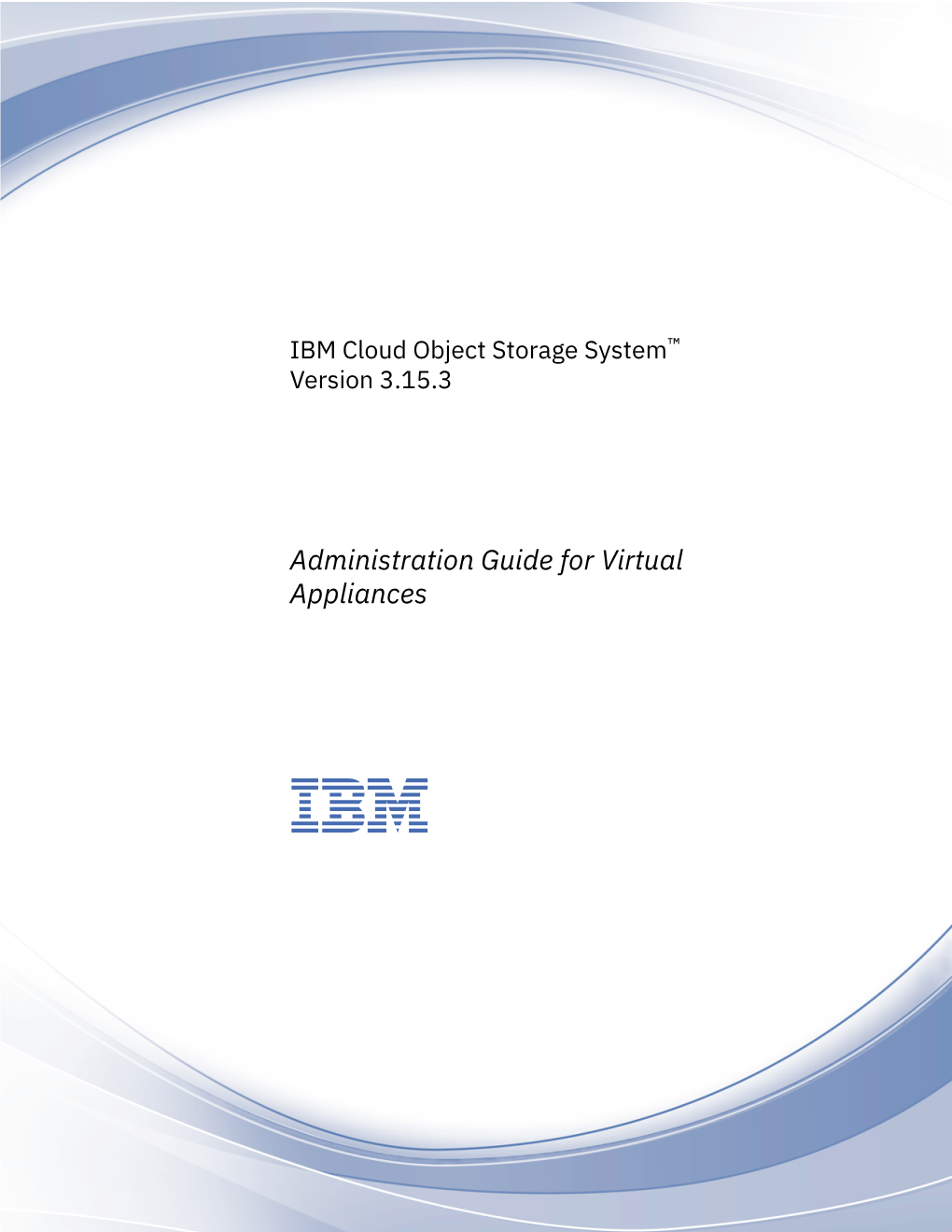 IBM Cloud Object Storage System™ : Administration Guide for Virtual Appliances Chapter 1