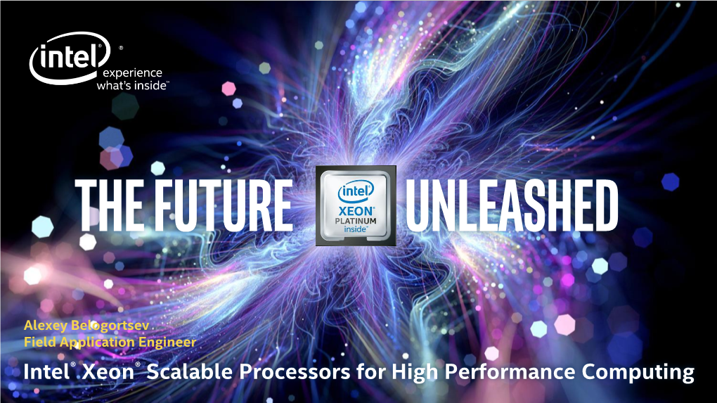 Intel® Xeon® Scalable Processors for High Performance Computing Growing Challenges in System Architecture