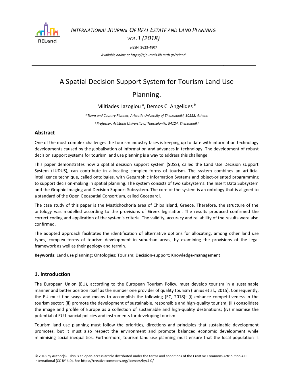 A Spatial Decision Support System for Tourism Land Use Planning. Miltiades Lazoglou A, Demos C