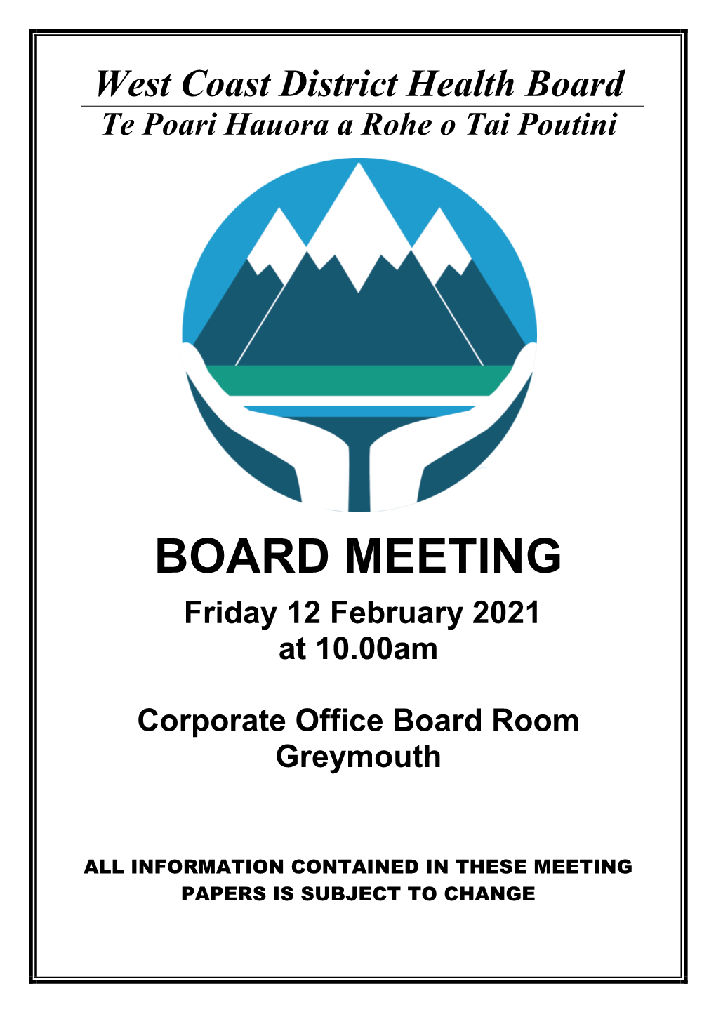 Board Papers for the West Coast DHB Board Meeting Friday, 12 February