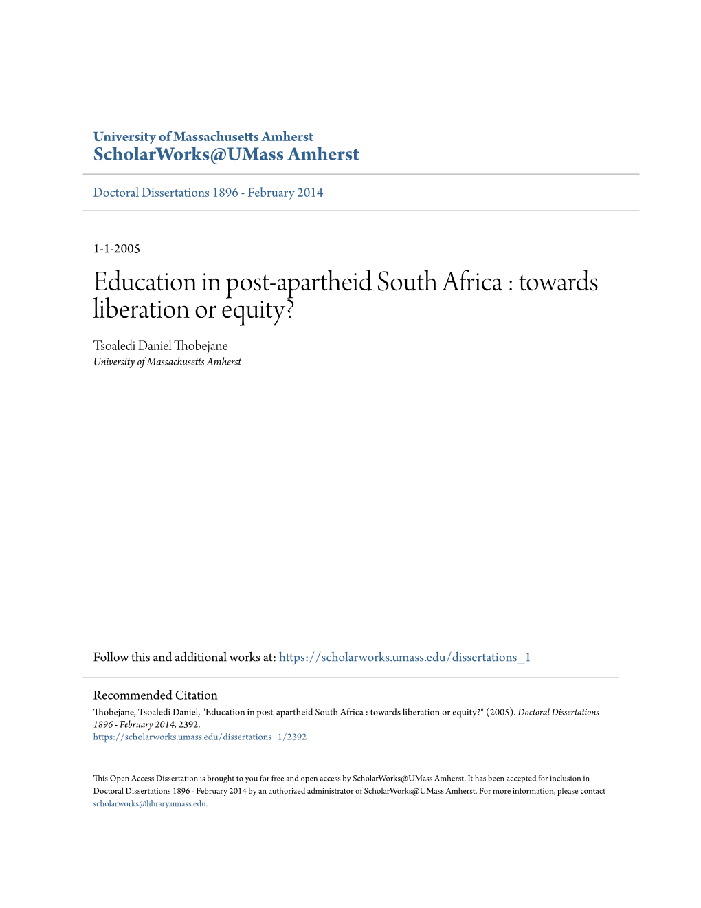 Education in Post-Apartheid South Africa : Towards Liberation Or Equity? Tsoaledi Daniel Thobejane University of Massachusetts Amherst