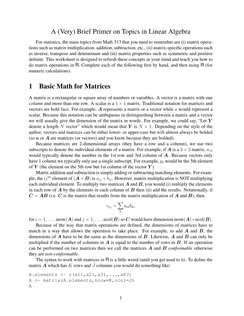 A (Very) Brief Primer on Topics in Linear Algebra 1 Basic Math For