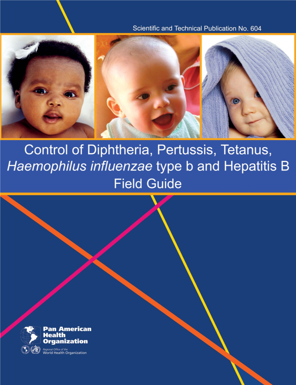 Control of Diphtheria, Pertussis, Tetanus, Haemophilus Influenzae Type B, and Hepatitis B FIELD GUIDE