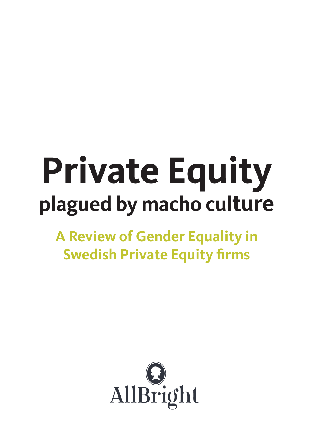 Plagued by Macho Culture a Review of Gender Equality in Swedish Private Equity Firms