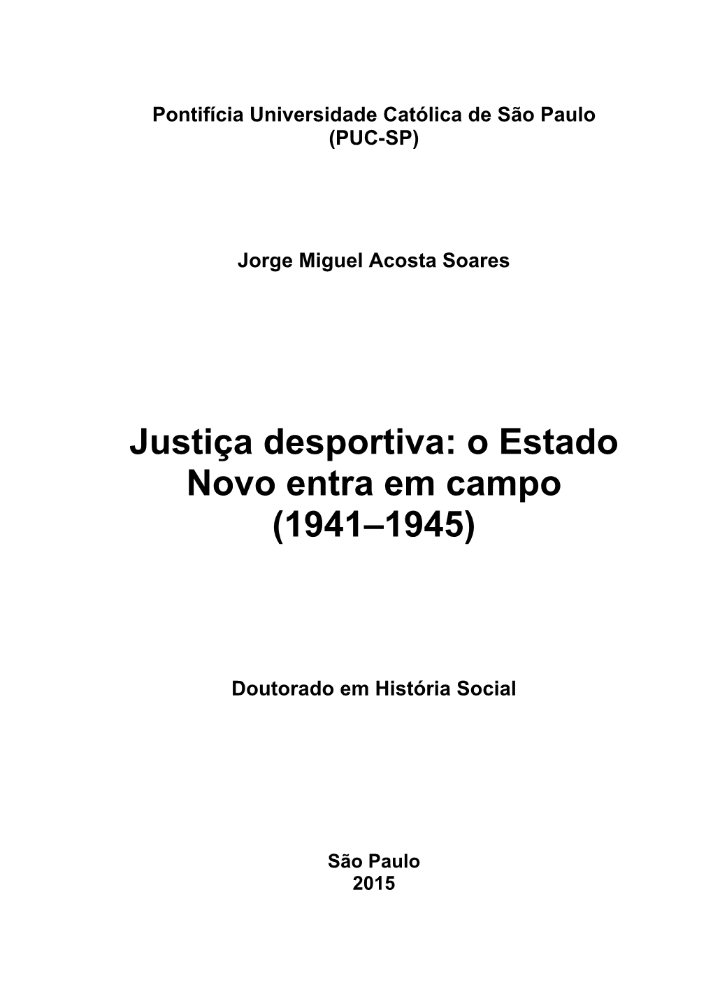 Justiça Desportiva: O Estado Novo Entra Em Campo (1941–1945)