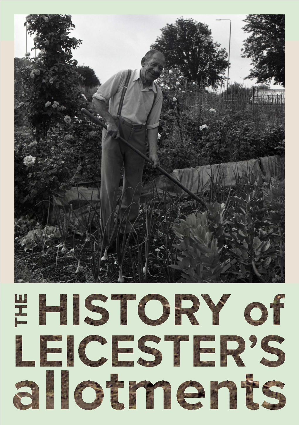 History of Leicester Allotments