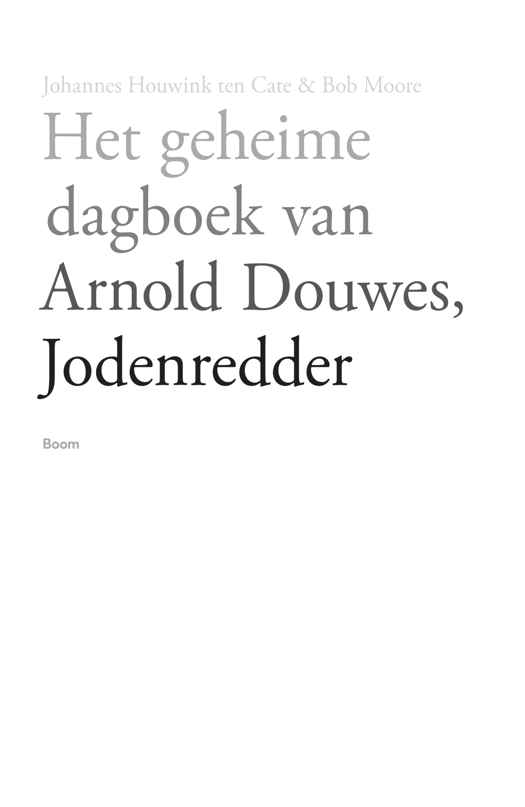 Het Geheime Dagboek Van Arnold Douwes, Jodenredder