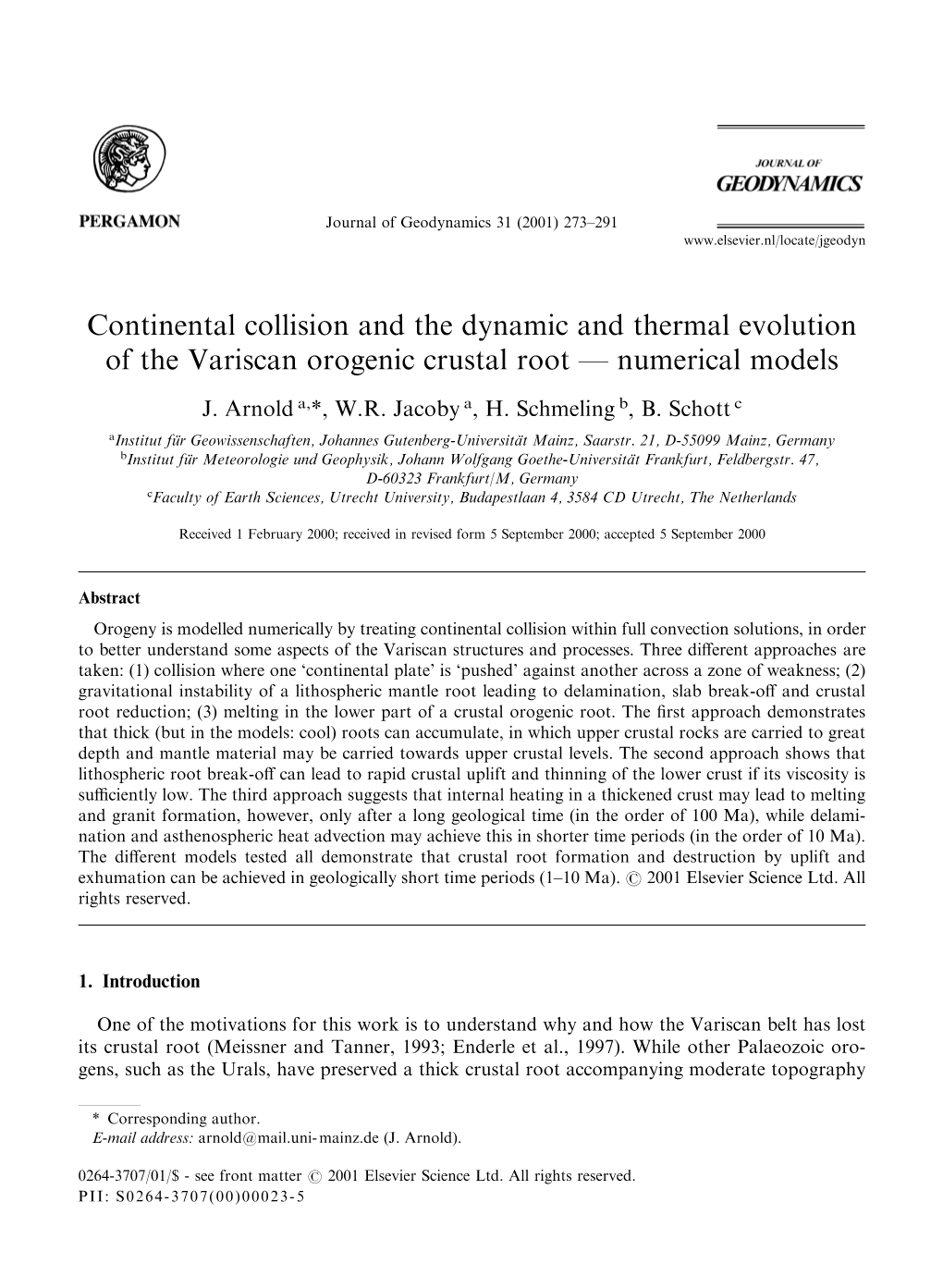 Continental Collision and the Dynamic and Thermal Evolution of the Variscan Orogenic Crustal Root Ð Numerical Models