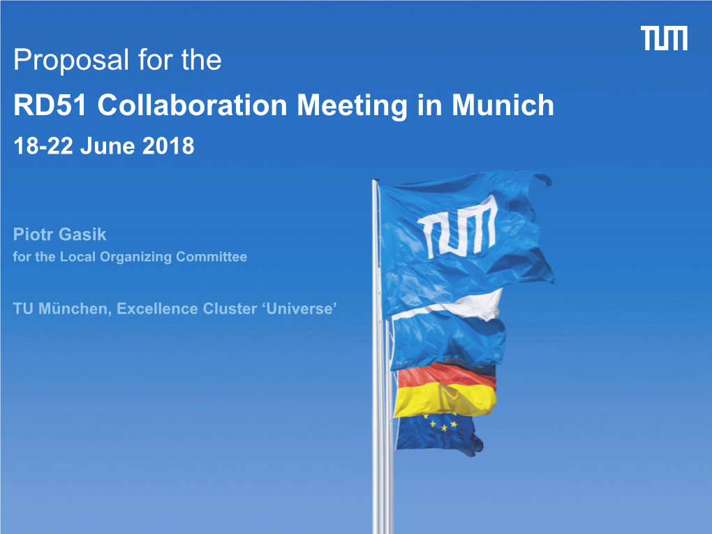 Proposal for the RD51 Collaboration Meeting in Munich 18-22 June 2018