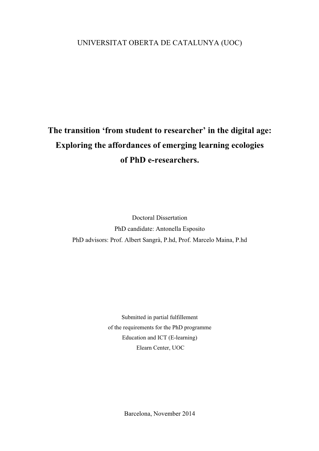 From Student to Researcher’ in the Digital Age: Exploring the Affordances of Emerging Learning Ecologies of Phd E-Researchers