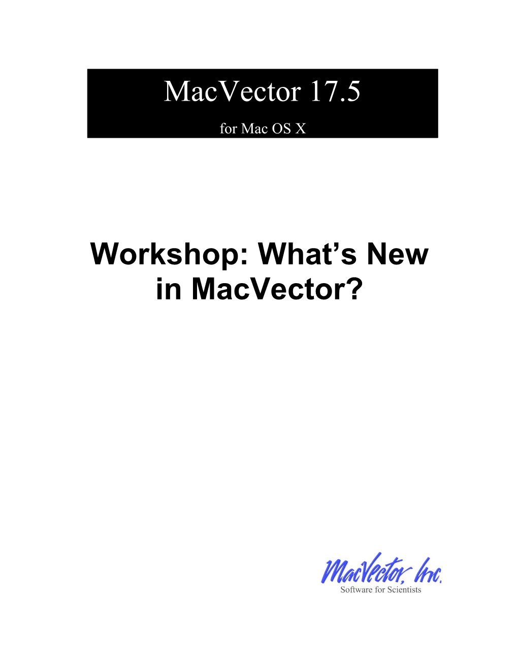 Workshop: What's New in Macvector? Macvector 17.5