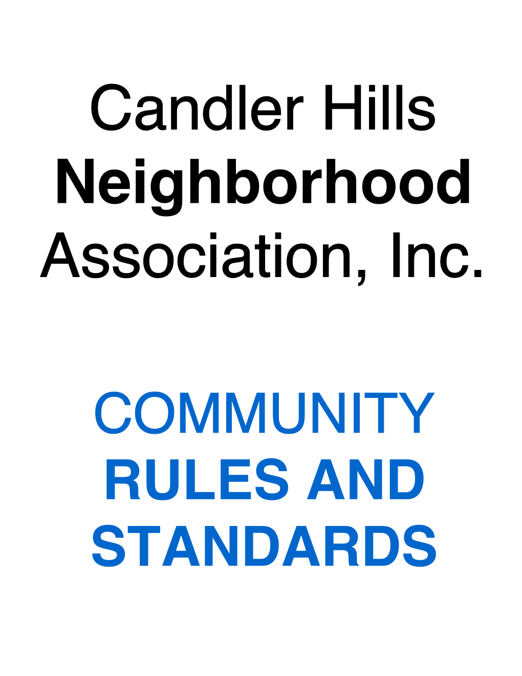 COMMUNITY RULES and STANDARDS AFTER RECORDING, PLEASE RETURN TO: Candler Neighborhood Association, Inc