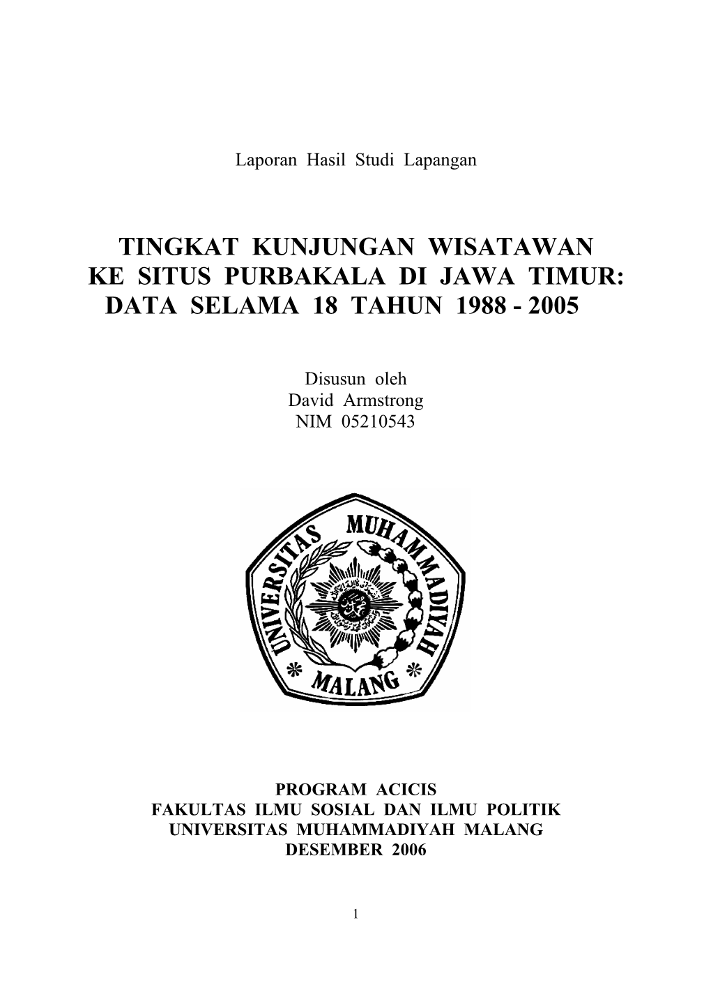 Tingkat Kunjungan Wisatawan Ke Situs Purbakala Di Jawa Timur: Data Selama 18 Tahun 1988 - 2005