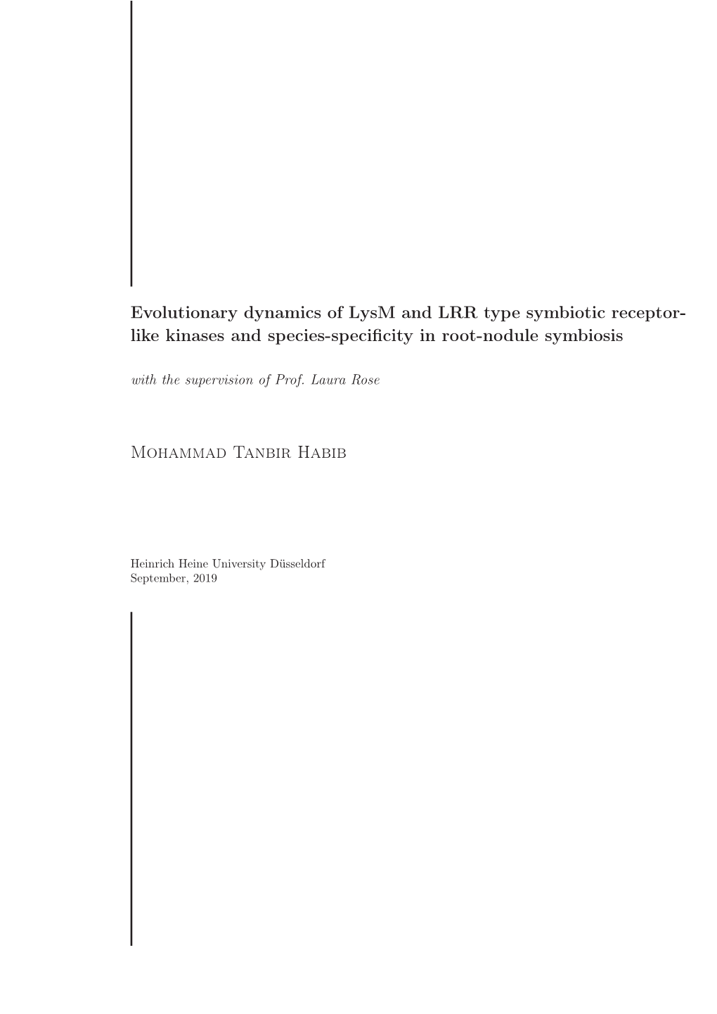 Evolutionary Dynamics of Lysm and LRR Type Symbiotic Receptor- Like Kinases and Species-Speciﬁcity in Root-Nodule Symbiosis with the Supervision of Prof