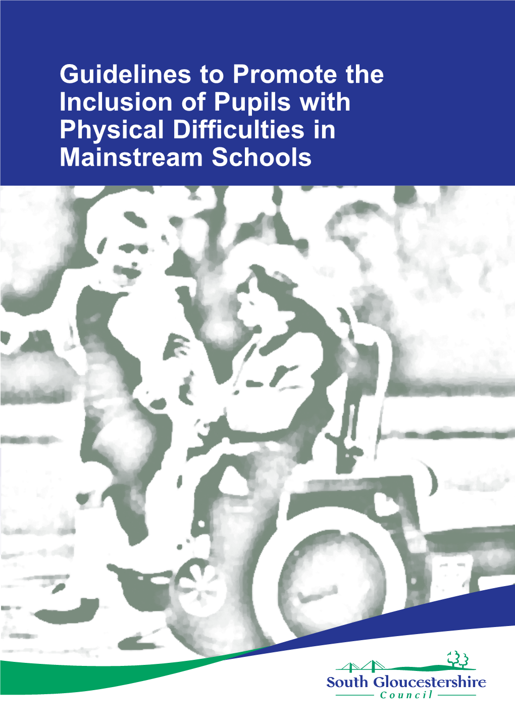 Guidelines to Promote the Inclusion of Pupils with Physical Difficulties in Mainstream Schools