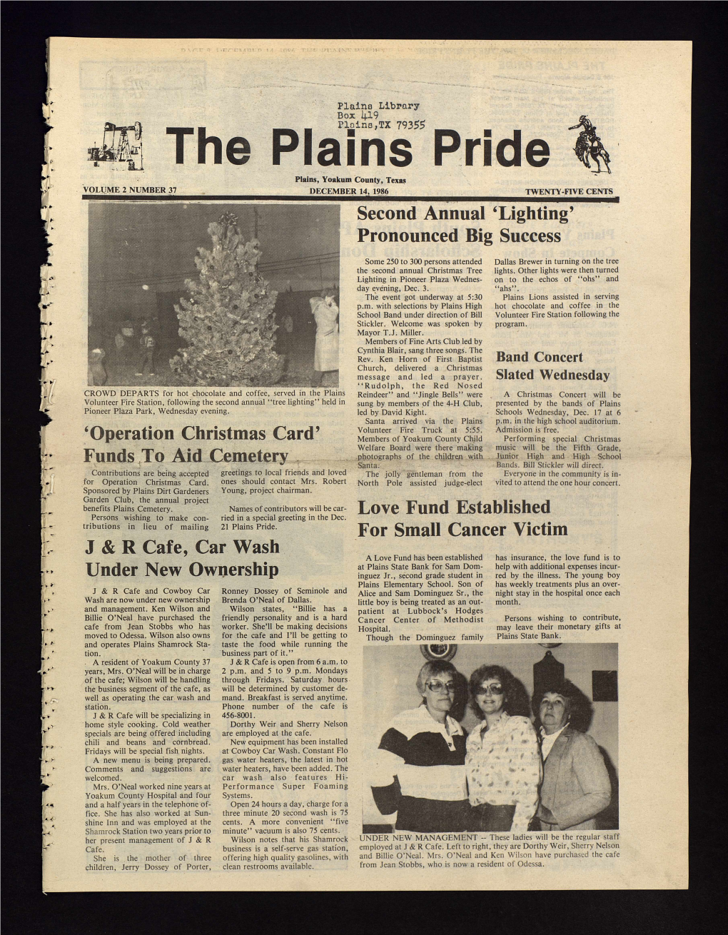 The Plains Pride Plains, Yoakum County, Texas VOLUME 2 NUMBER 37 ____ DECEMBER 14, 1986 TWENTY-FIVE CENTS ' - Second Annual ‘Lighting’ Pronounced Big Success