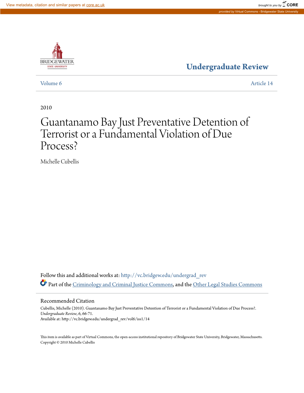 Guantanamo Bay Just Preventative Detention of Terrorist Or a Fundamental Violation of Due Process? Michelle Cubellis