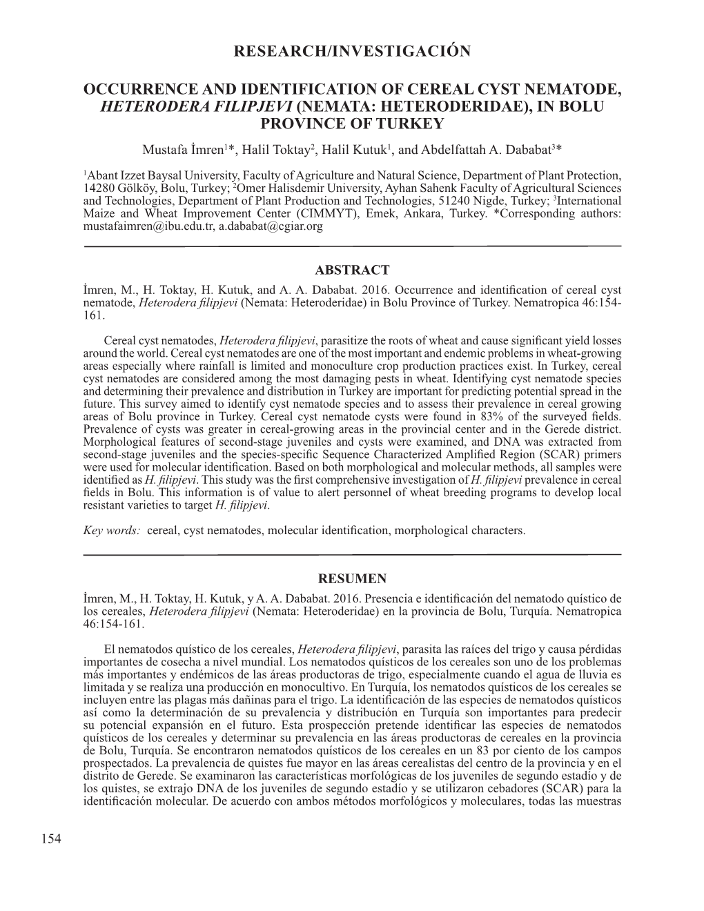 (NEMATA: HETERODERIDAE), in BOLU PROVINCE of TURKEY Mustafa İmren1*, Halil Toktay2, Halil Kutuk1, and Abdelfattah A