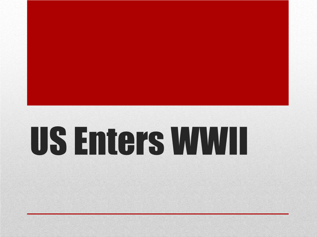 US Enters WWII