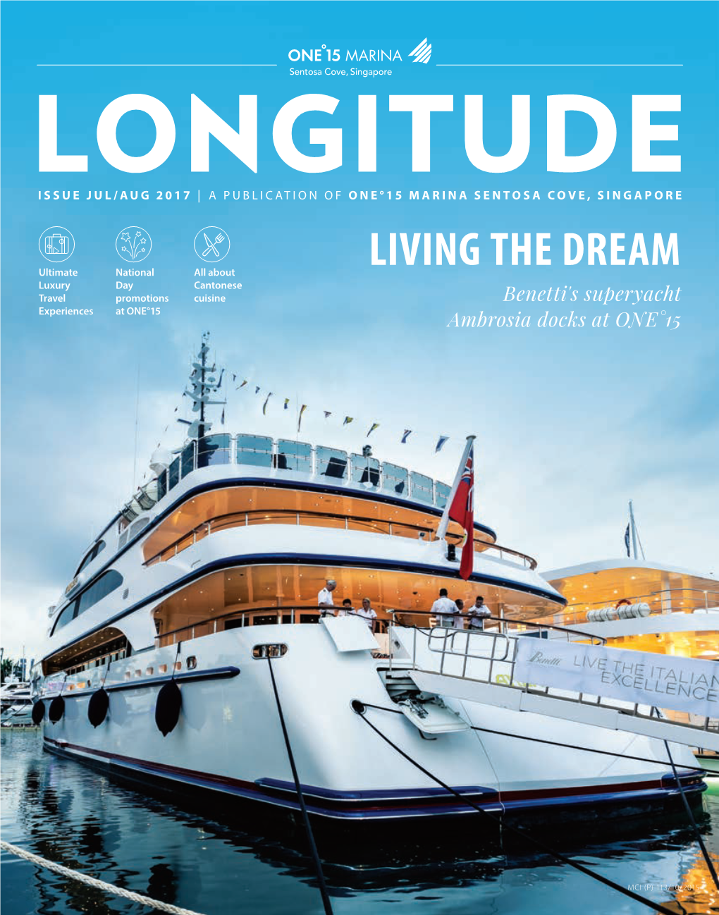 LIVING the DREAM Ultimate National All About Luxury Day Cantonese Travel Promotions Cuisine Benetti's Superyacht Experiences at ONE°15 Ambrosia Docks at ONE°15