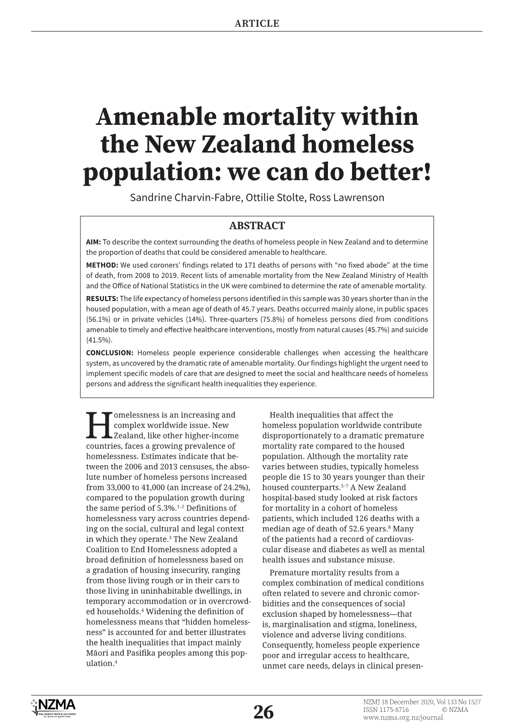 Amenable Mortality Within the New Zealand Homeless Population: We Can Do Better! Sandrine Charvin-Fabre, Ottilie Stolte, Ross Lawrenson