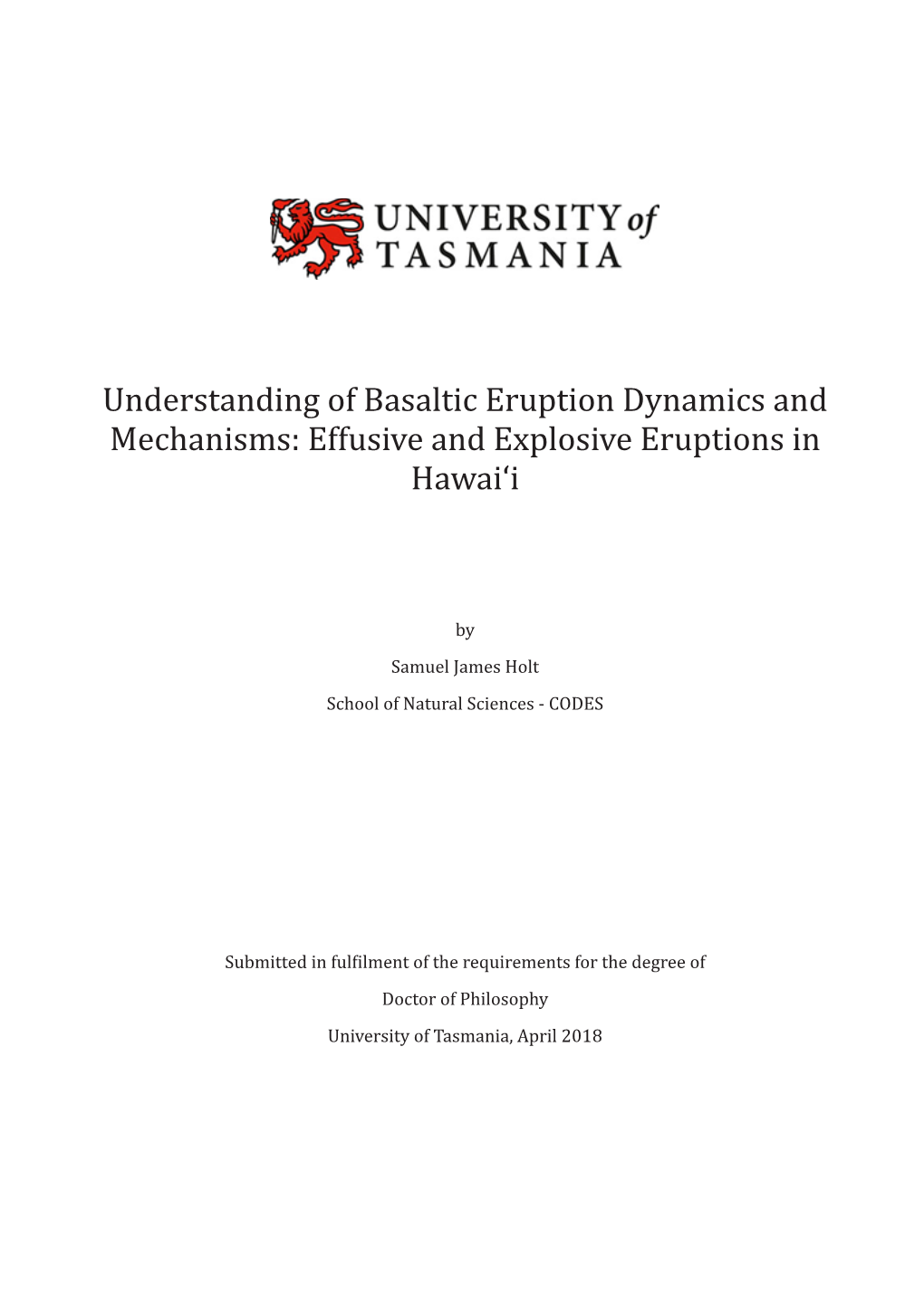 Understanding of Basaltic Eruption Dynamics and Mechanisms: Effusive and Explosive Eruptions In