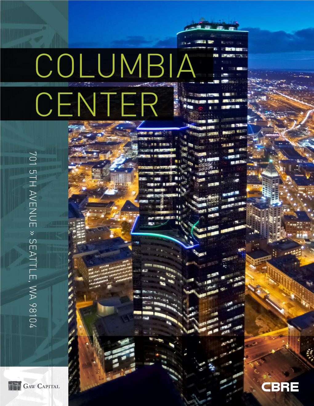 Columbia Center 701 5Th Avenue701 5Th » Seattle, Wa 98104 Seattle, Coming Soon